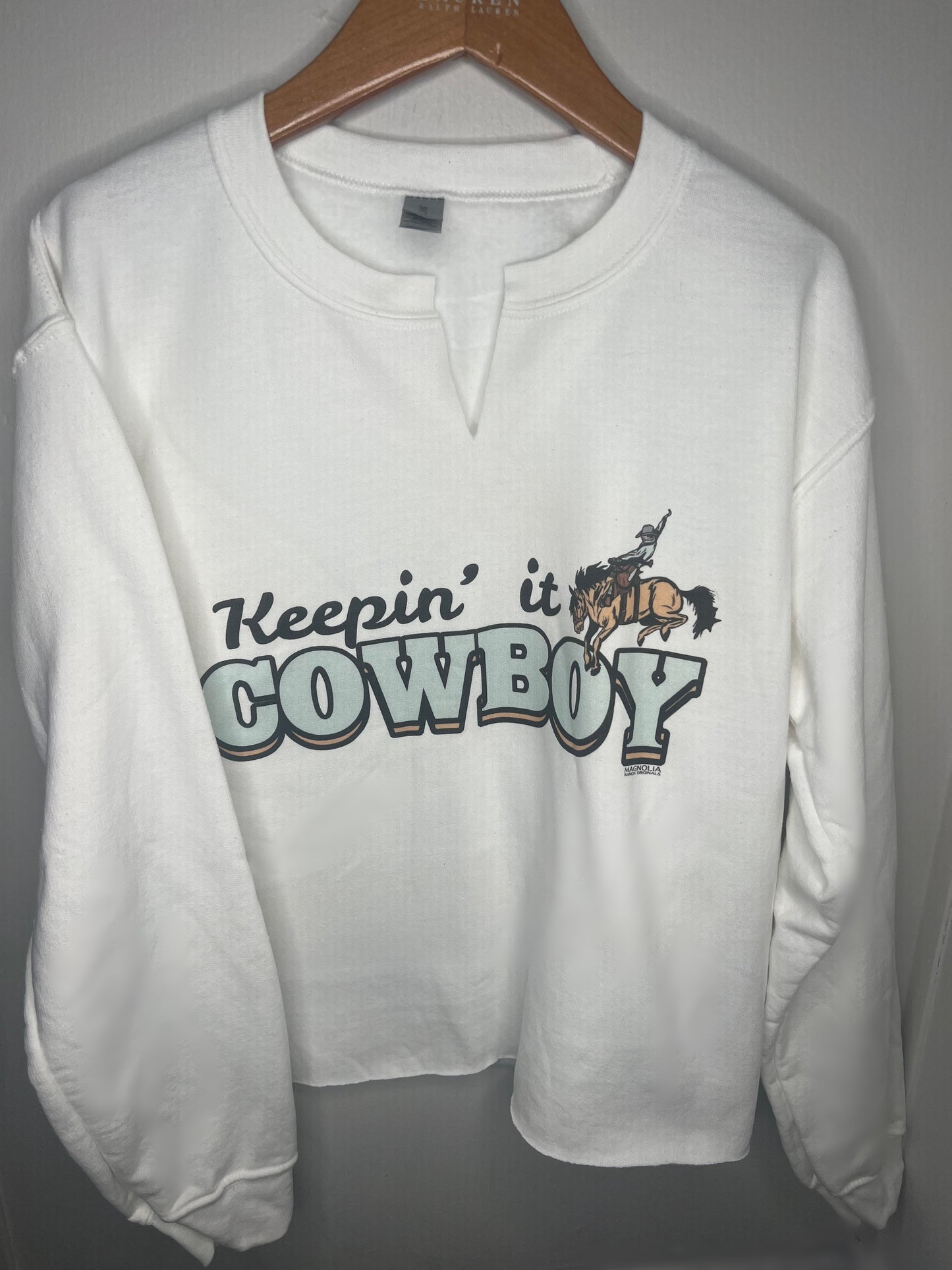 Keep'in it Cowboy Sweatshirt